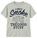 I Only Smoke the Good Stuff Tee - Sage